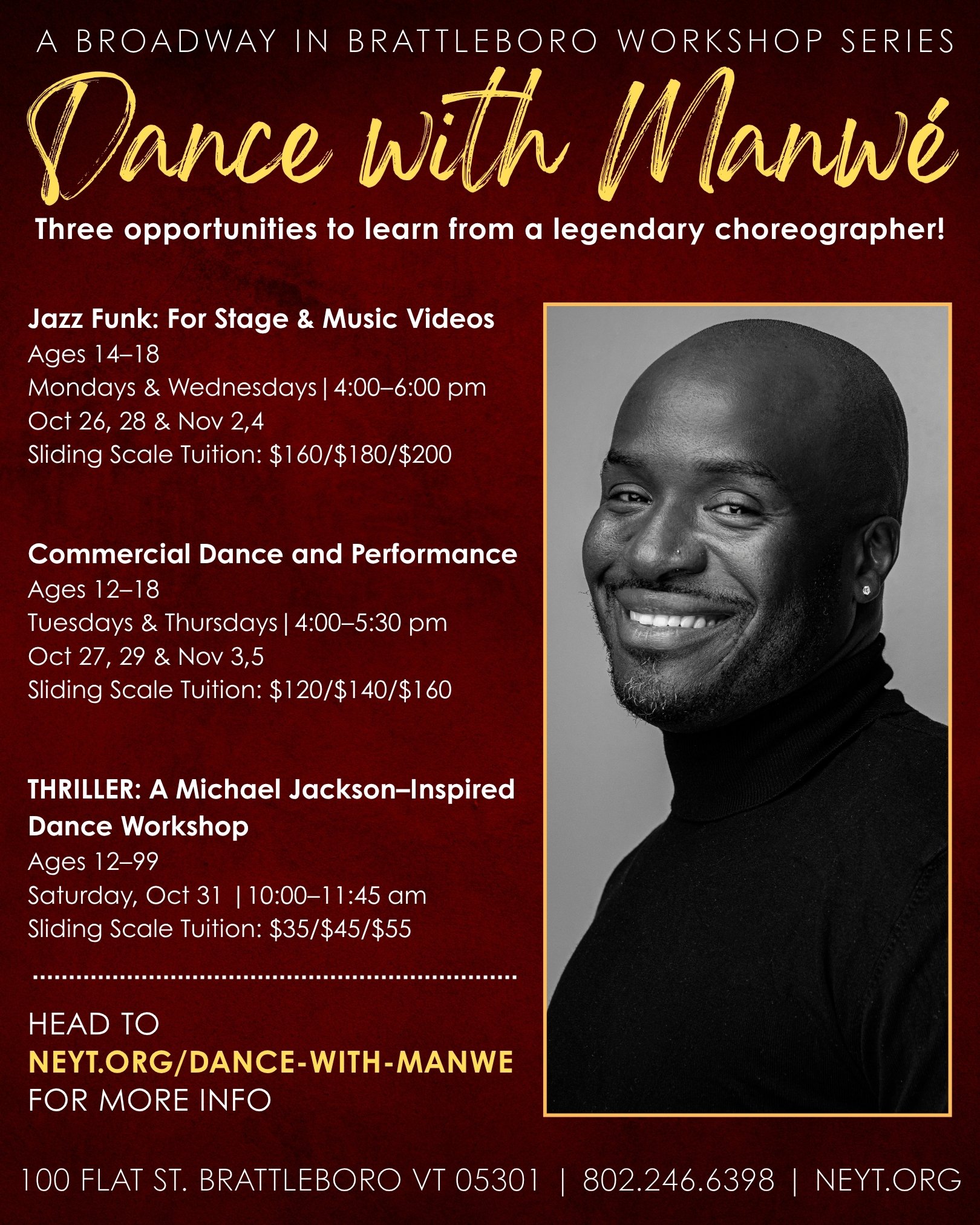 A Broadway in Brattleboro Workshop Series, Dance With Manwé. 3 Opportunities to learn from a legendary choreographer! Head to neyt.org/dance-with-manwe for more info. 100 Flat St. Brattleboro VT 05301, 802.246.6398, neyt.org