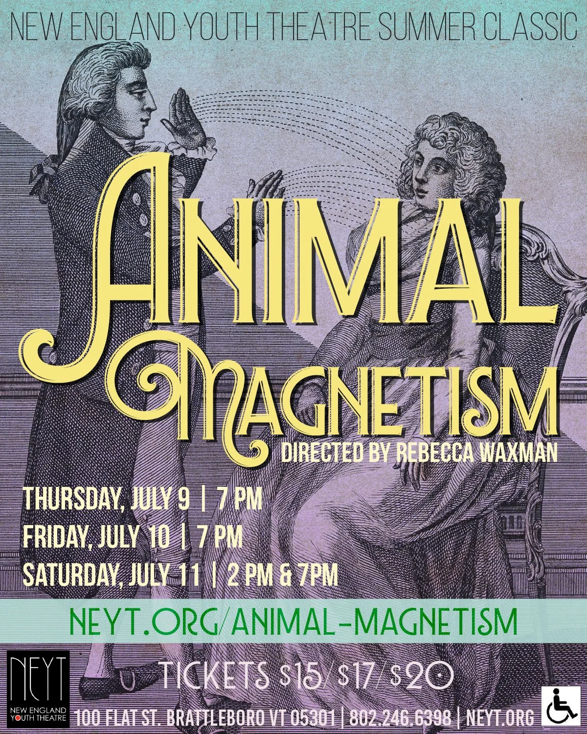 Animal Magnetism directed by Rebecca Wasman. Thursday,July 9 at 7pm, Friday, July 10 at 7pm, Saturday July 11 2pm & 7pm. NEYT.org/animal-magnetism Tickets 15/17/20. 100 flat st. brattleboro vt 05301, 8022466398. Wheelchair accessible.