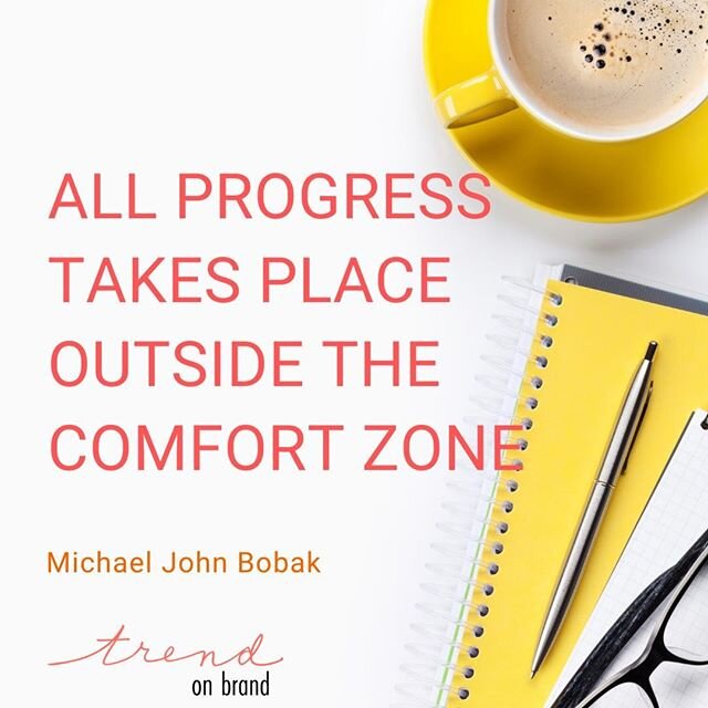 What have you done lately that pushed yourself? Have you tried a new work out? How about a new recipe? Even something small that is outside of your comfort zone will help you grow. 
#onbrand #ontrend #digitalmarketing #motivationmonday