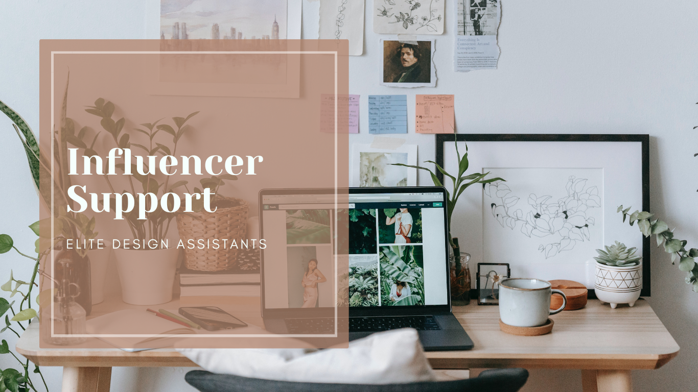 Influencer Support — Elite Design Assistants