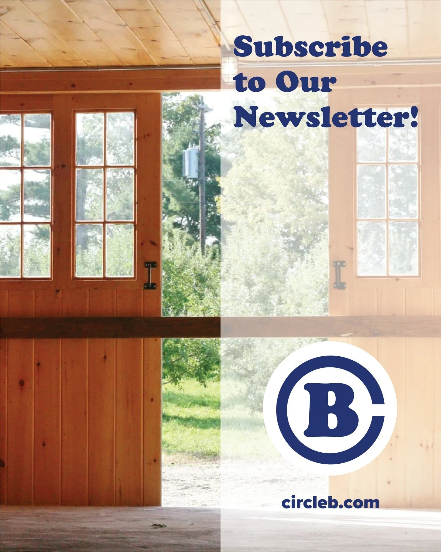 Subscribe to our email newsletter for the latest info on upcoming events, sales, horse care tips, &amp; more!

#CircleB #NewEnglandStyleBarn #HorseBarn #Barn #EquestrianBarn #Equestrian #HorseEnthusiast #SupportLocal #ShopLocal #MadeInUSA