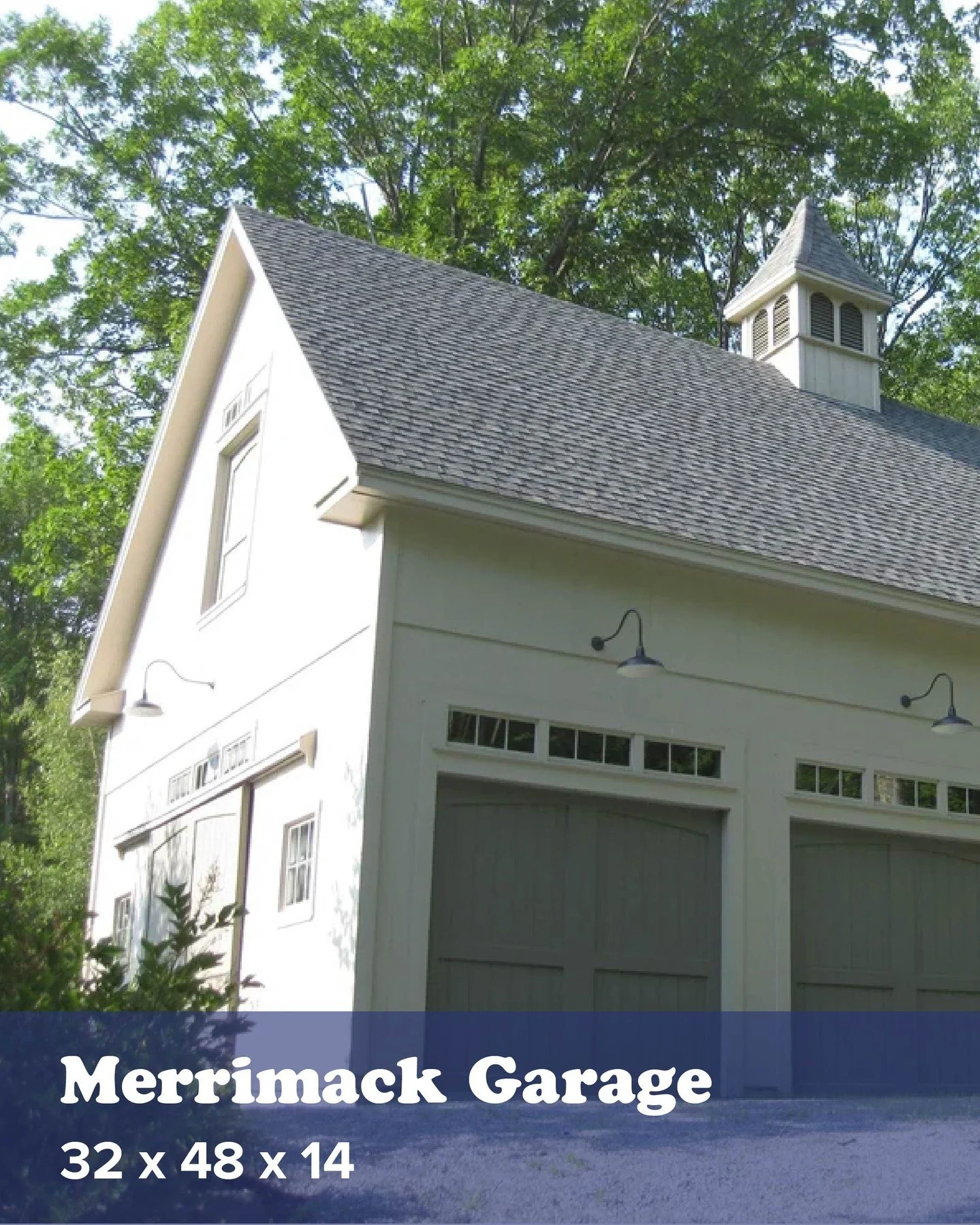 The picturesque Merrimack Garage has a full loft for extra storage, &amp; features three traditional garage doors, a swinging door, &amp; a set of split sliding barn doors at the gable end. 

More photos available on our website!