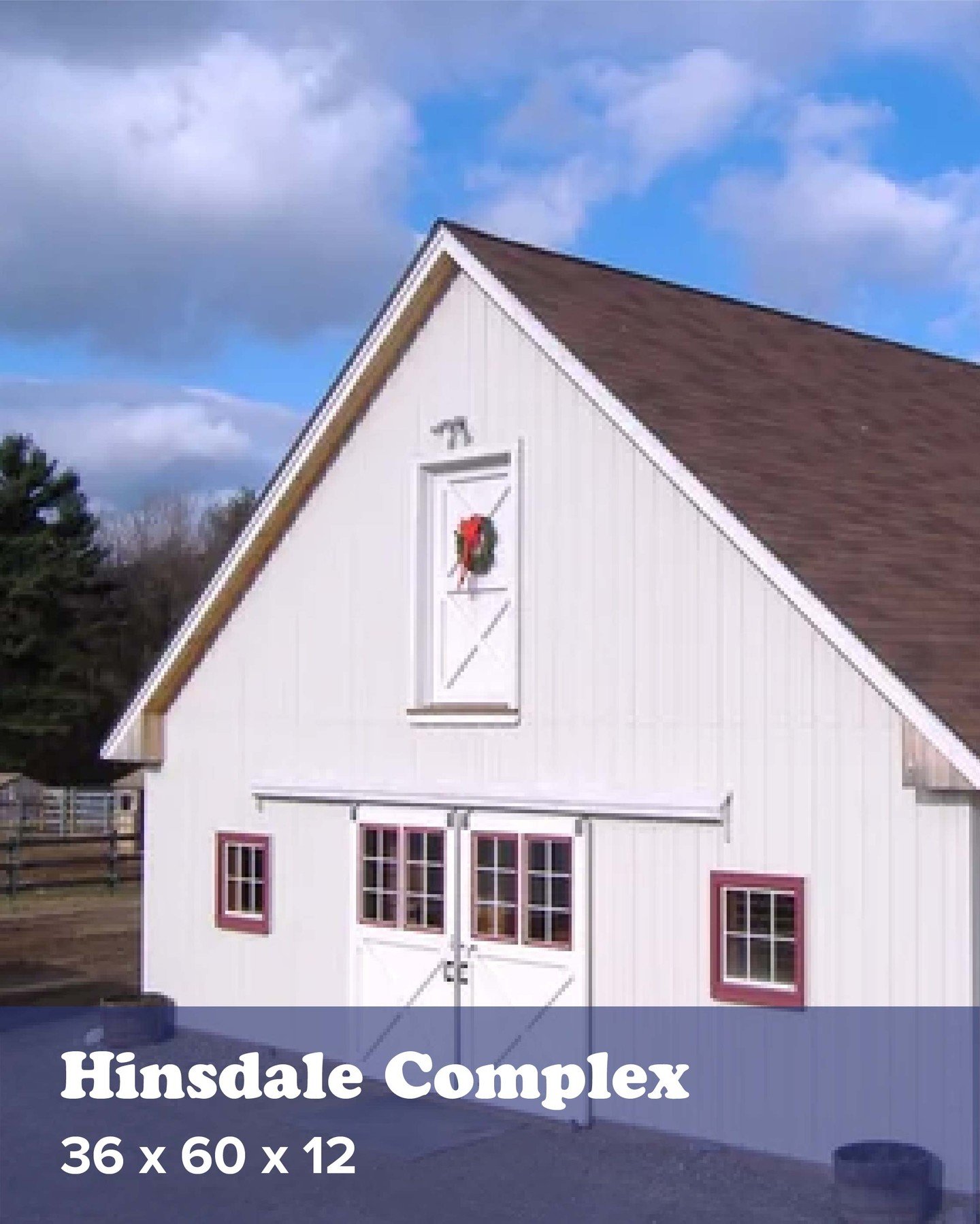 The beautiful &amp; efficient Hinsdale Complex boasts a 36&rsquo; x 60&rsquo; x 12&rsquo; post &amp; box-beam stall barn with eight 12&rsquo; x 12&rsquo; stalls, tack &amp; feed rooms attached to a 70&rsquo; x 140&rsquo; x 16&rsquo; indoor riding are