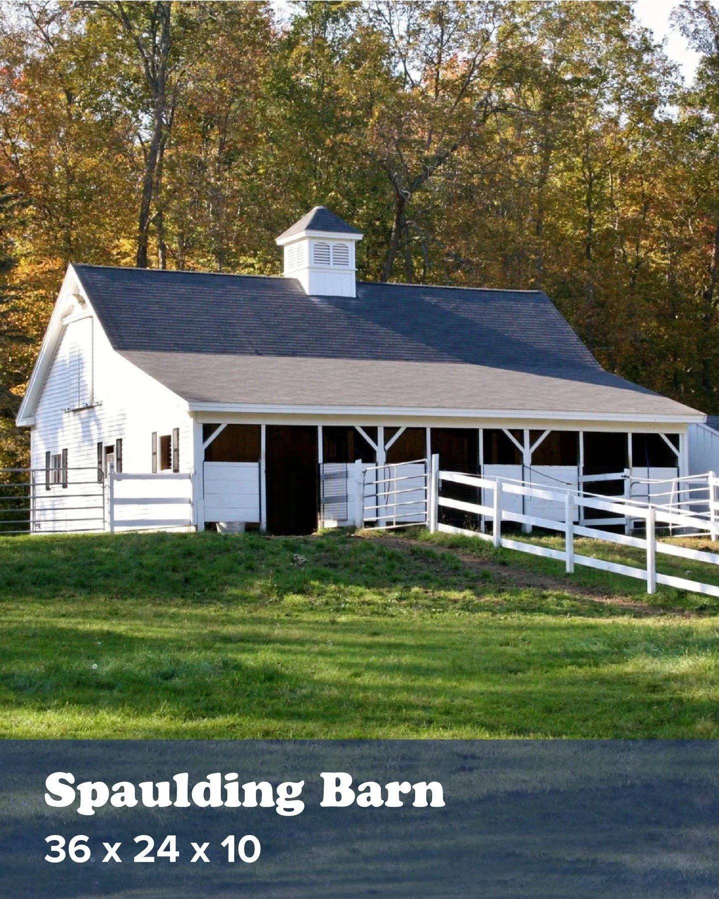 The beautiful 3-stall Spaulding Barn makes the most of its compact space, &amp; the partly enclosed overhang provides additional protection from the elements.