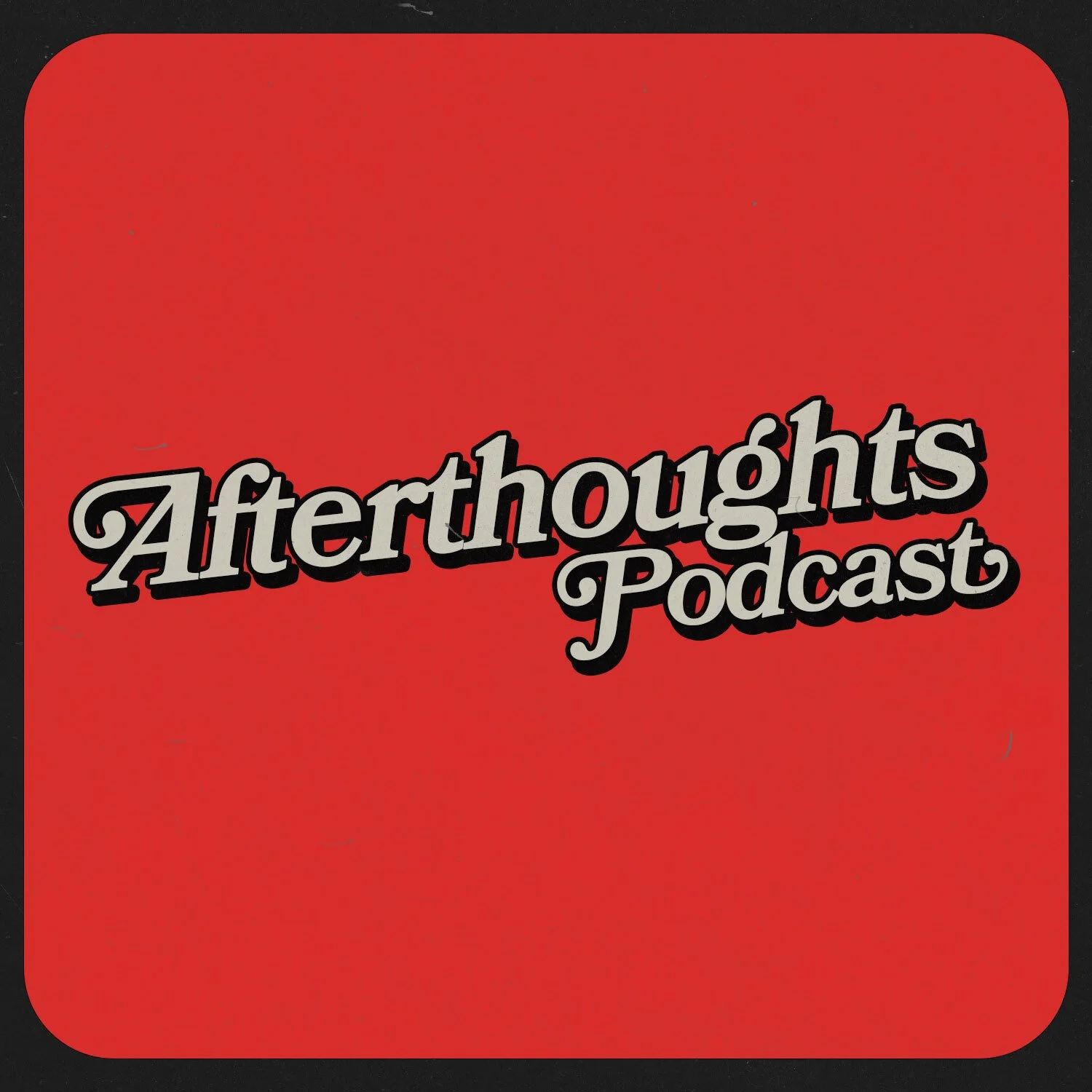 Afterthoughts Podcast | The Forethoughts of the Afterthoughts - Ep. 1