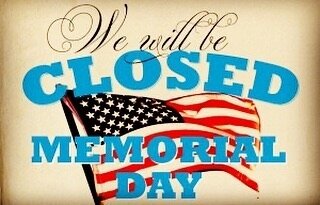 In observance of Memorial Day all locations will be closed Monday the 25th. #freedomisntfree🇺🇸 #stillthegreatestcountryonearth #remember