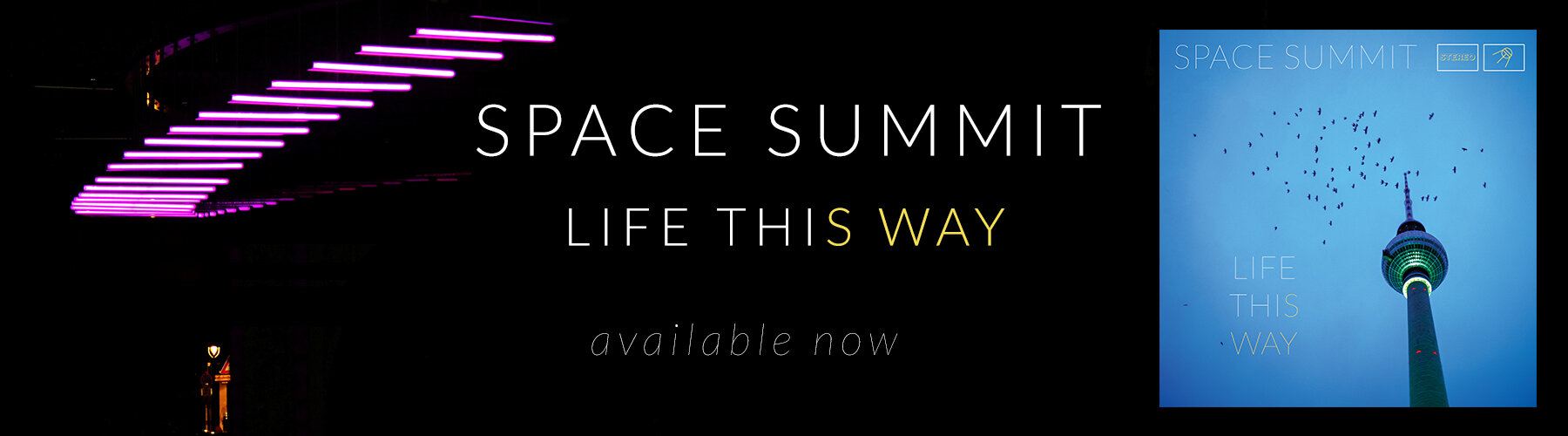 SpaceSummit_LifeThisWay.jpg
