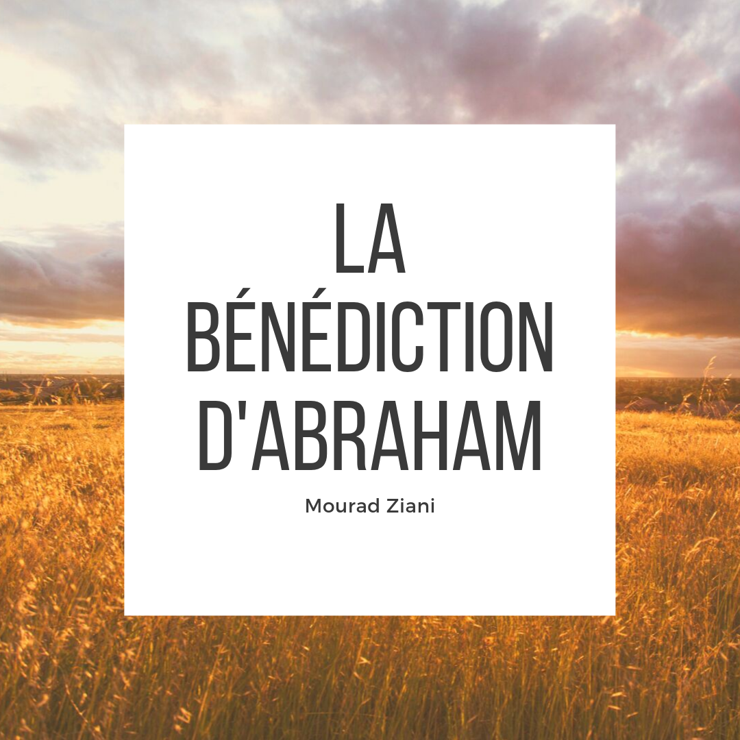La Bénédiction d'Abraham - Mourad Ziani