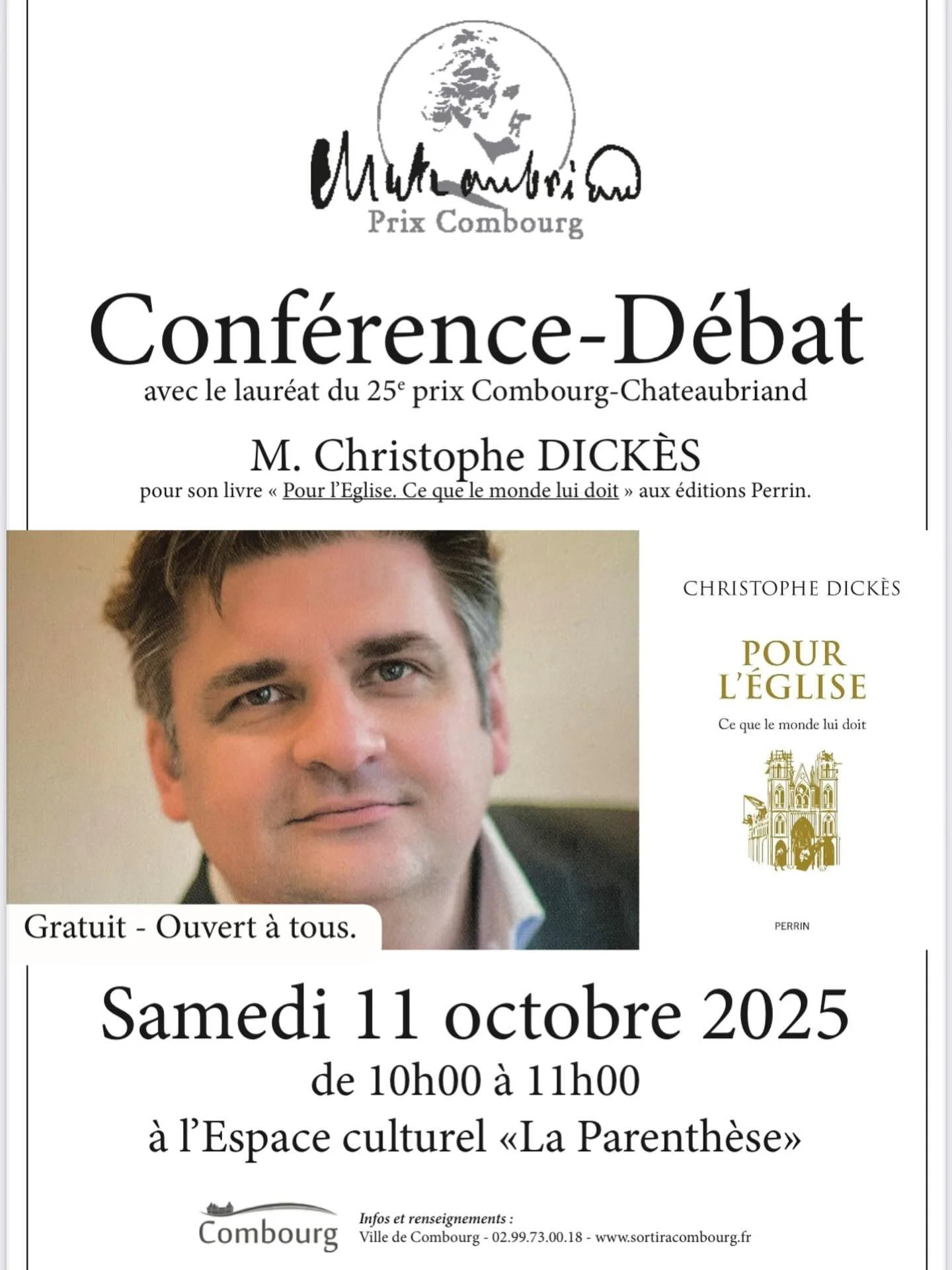 Conf&eacute;rence-D&eacute;bat &ndash; Prix Combourg-Chateaubriand 🪶 Le 25e Prix Combourg-Chateaubriand est attribu&eacute; &agrave; Christophe Dick&egrave;s pour &laquo; Pour l&rsquo;&Eacute;glise. Ce que le monde lui doit &raquo; (&eacute;ditions 