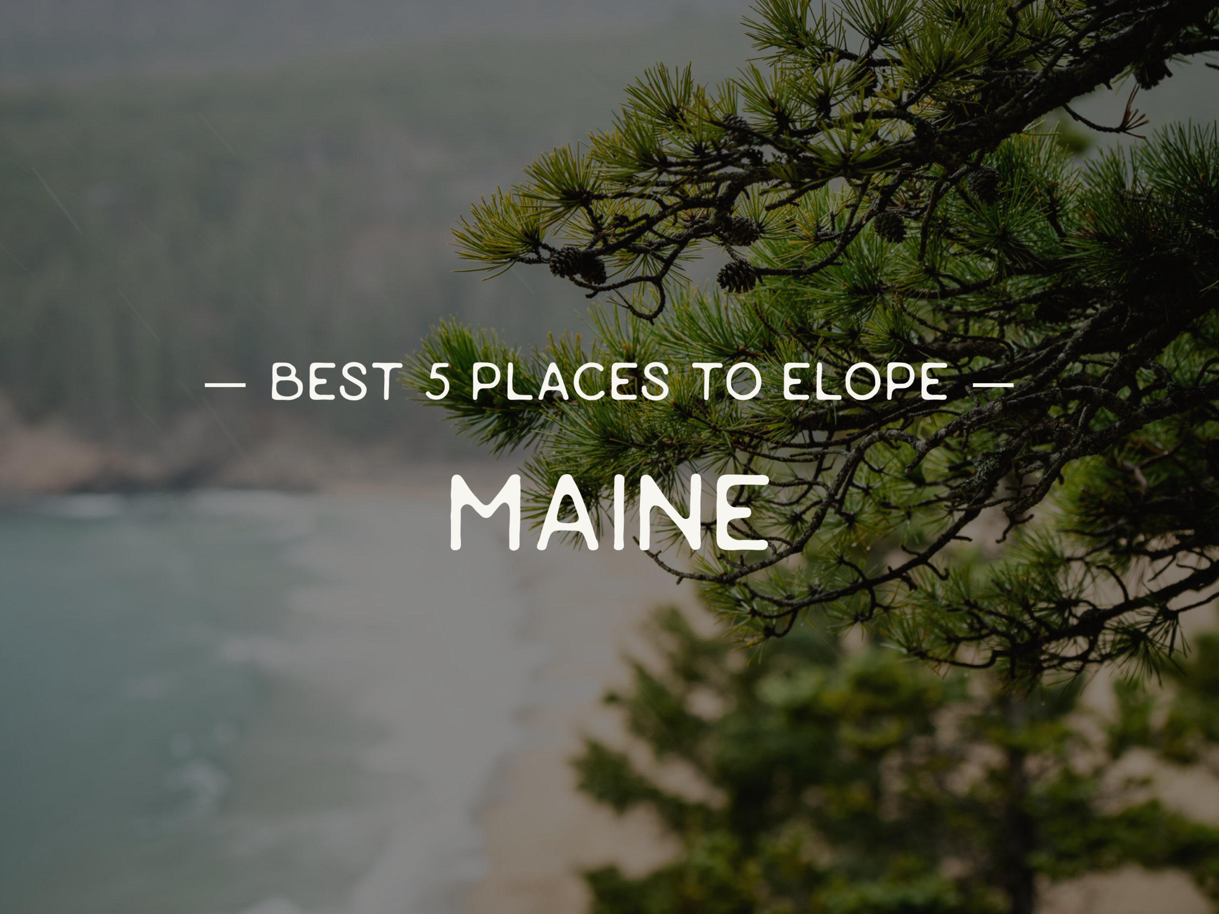 Best 5 places to elope in Maine