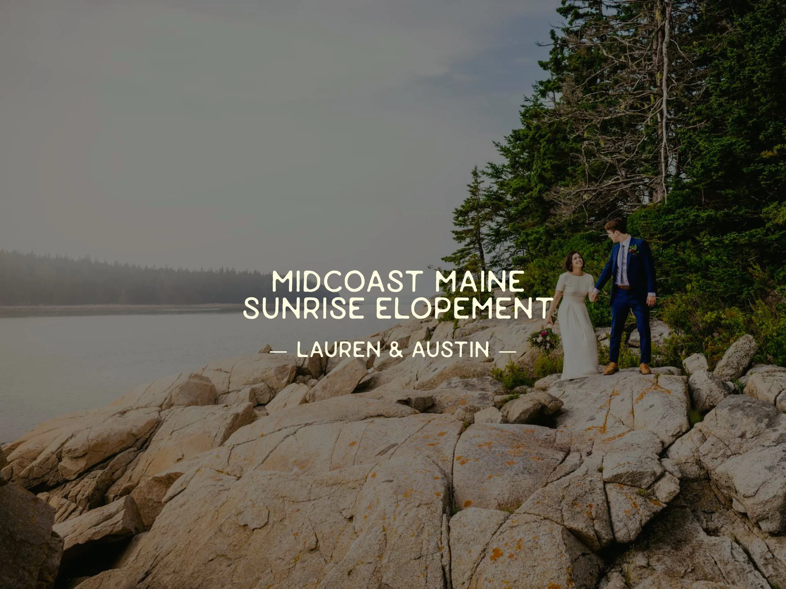 Midcoast Maine Sunrise Elopement: Lauren &amp; Austin
