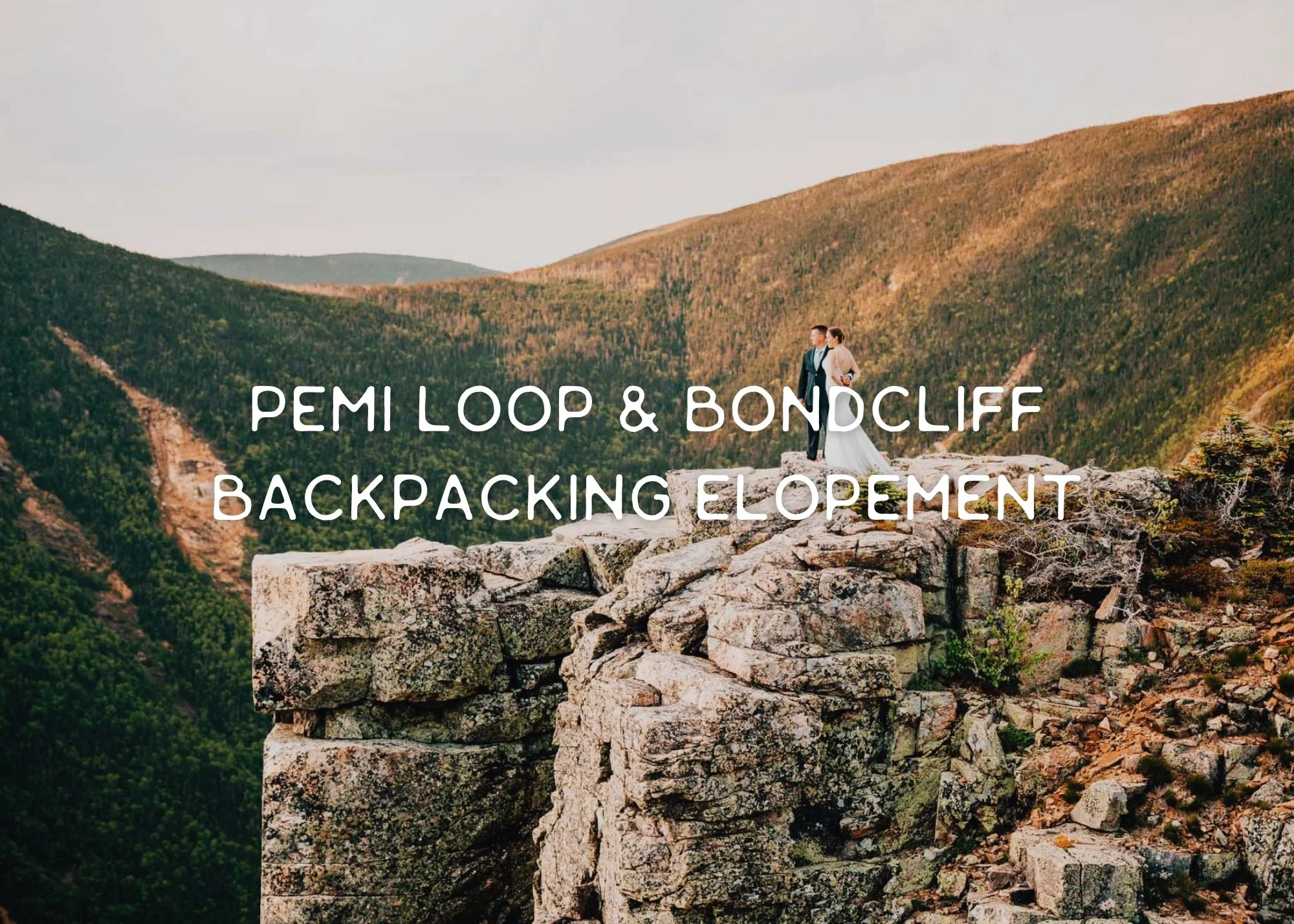 Bondcliff &amp; Pemi Loop Backpacking Elopement in New Hampshire
