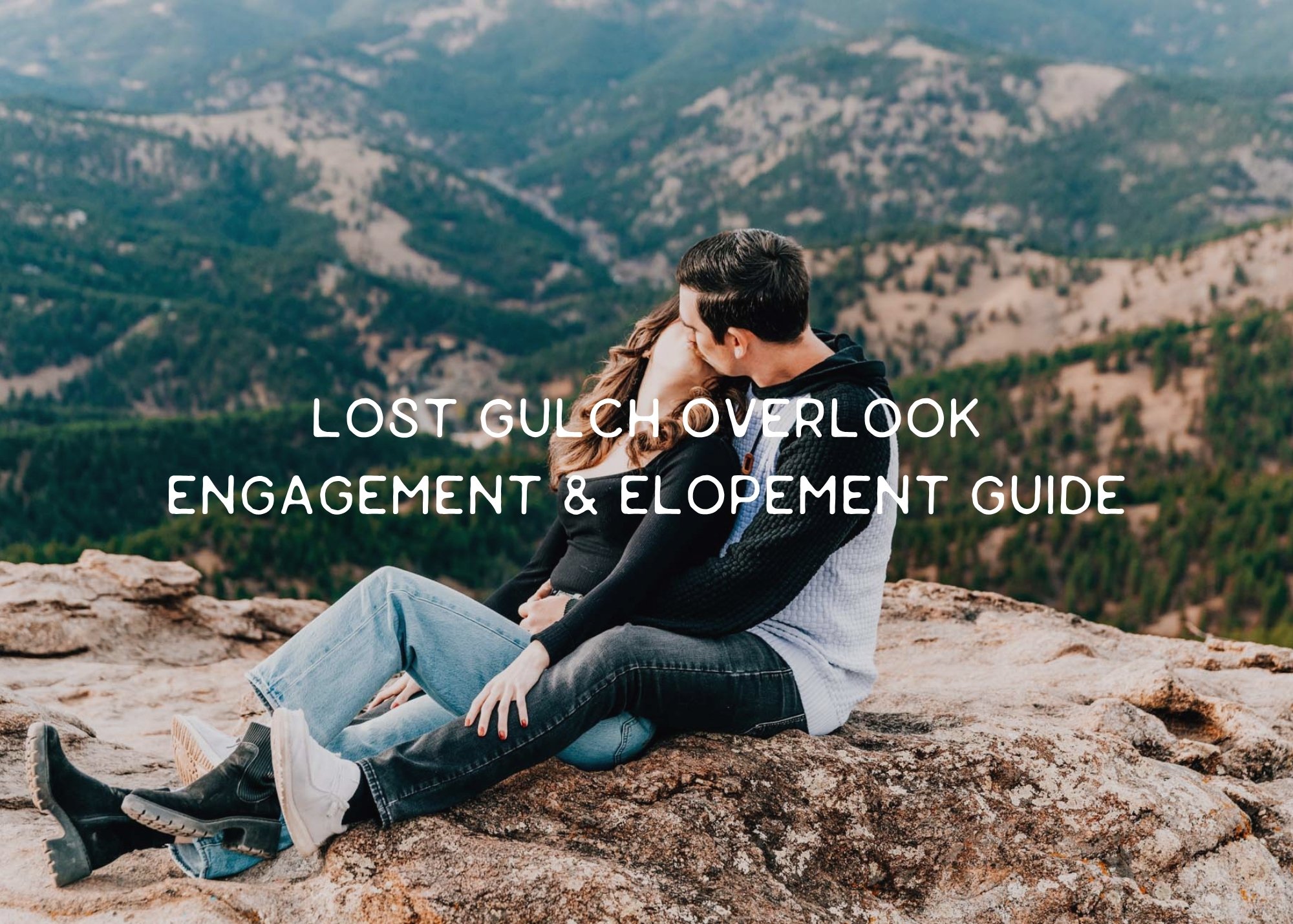 Lost Gulch Overlook Elopement &amp; Engagement Guide