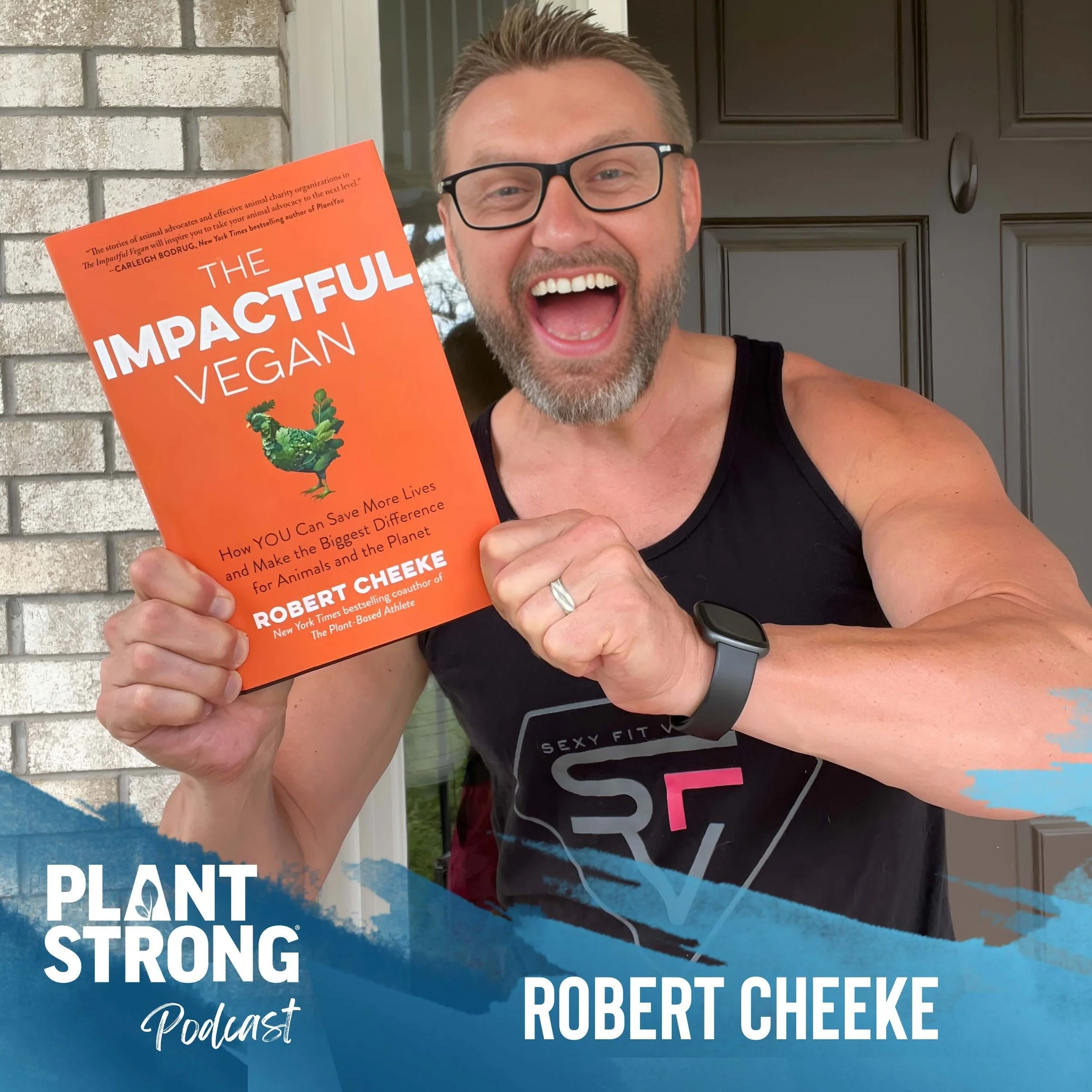 #254: Robert Cheeke - Become an Impactful Vegan