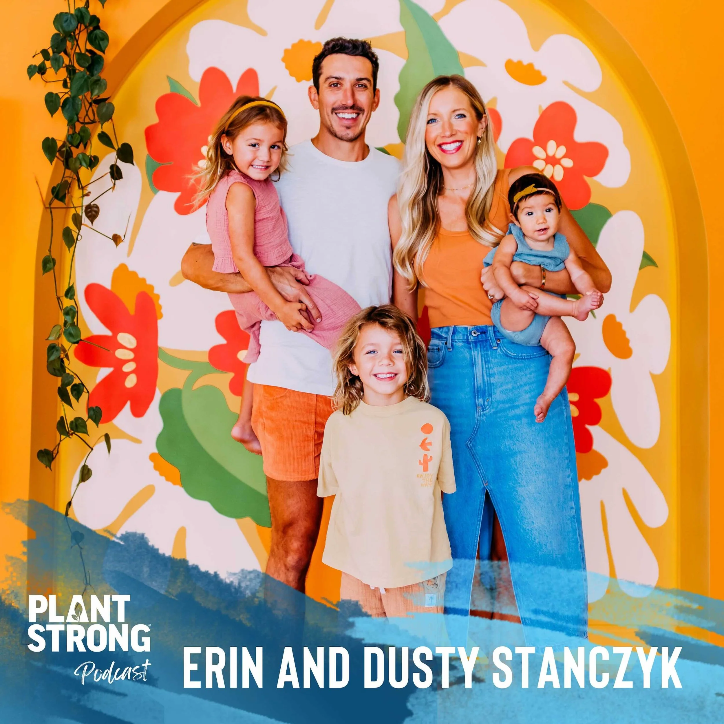 #292: Erin and Dusty Stanczyk - Eat, Move, Rest: The Blueprint for a Happy, Healthy, Plant-Based Family