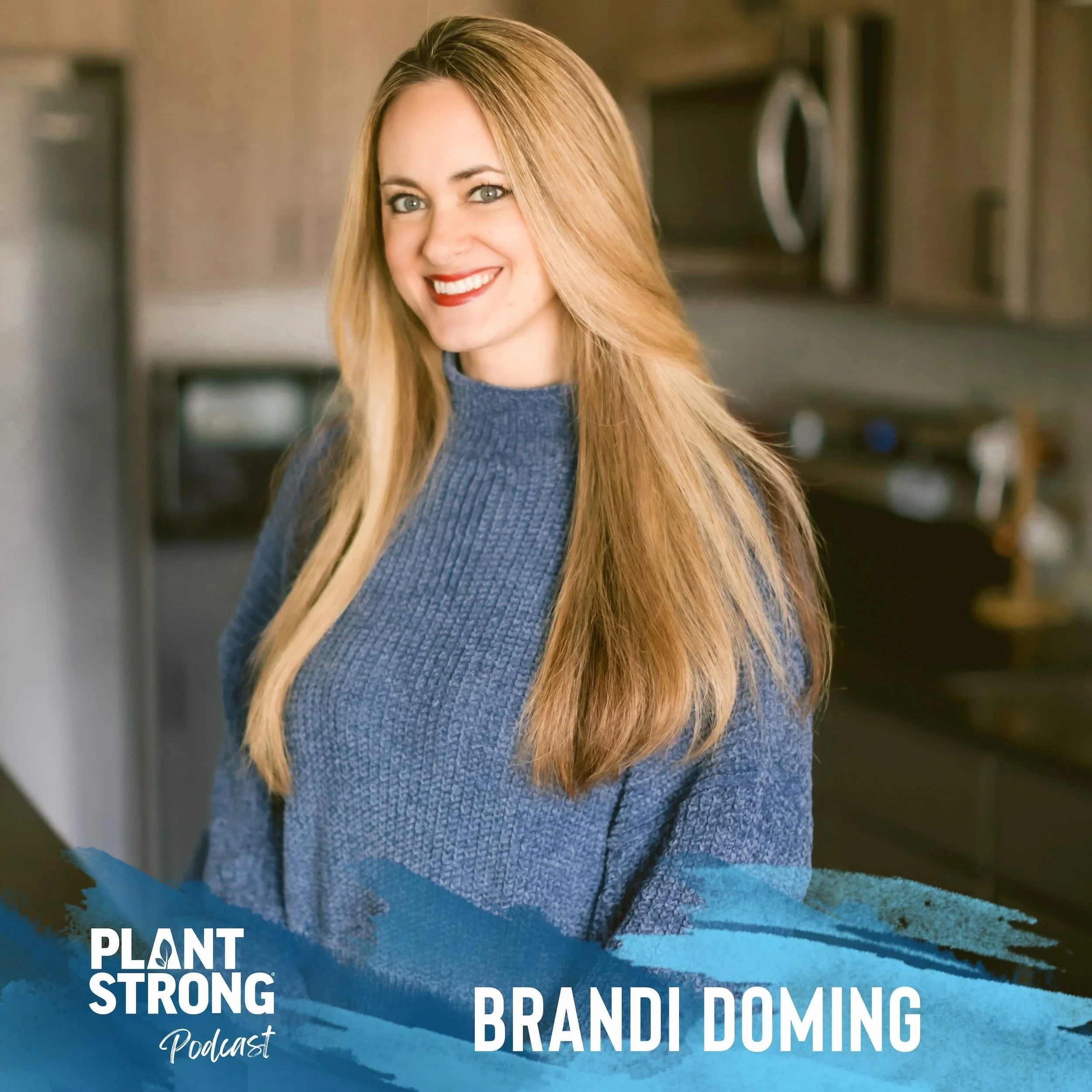 #307: Brandi Doming - Wholesome, Simple, and Seriously Delicious Plant-Based Cooking