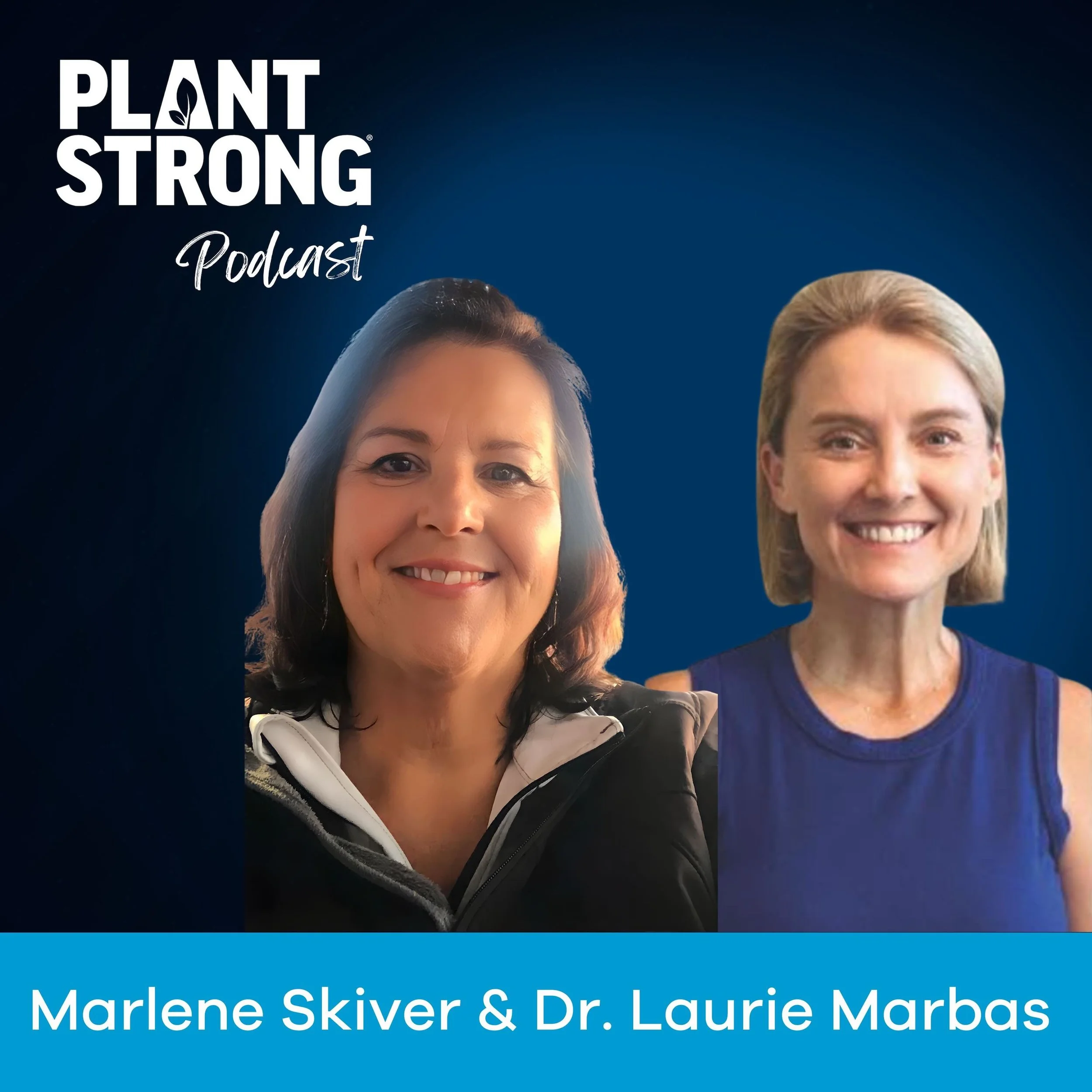 #324: Marlene Skiver and Dr. Laurie Marbas - After a Lifetime of Caring for Others, She’s Finally Caring for Herself