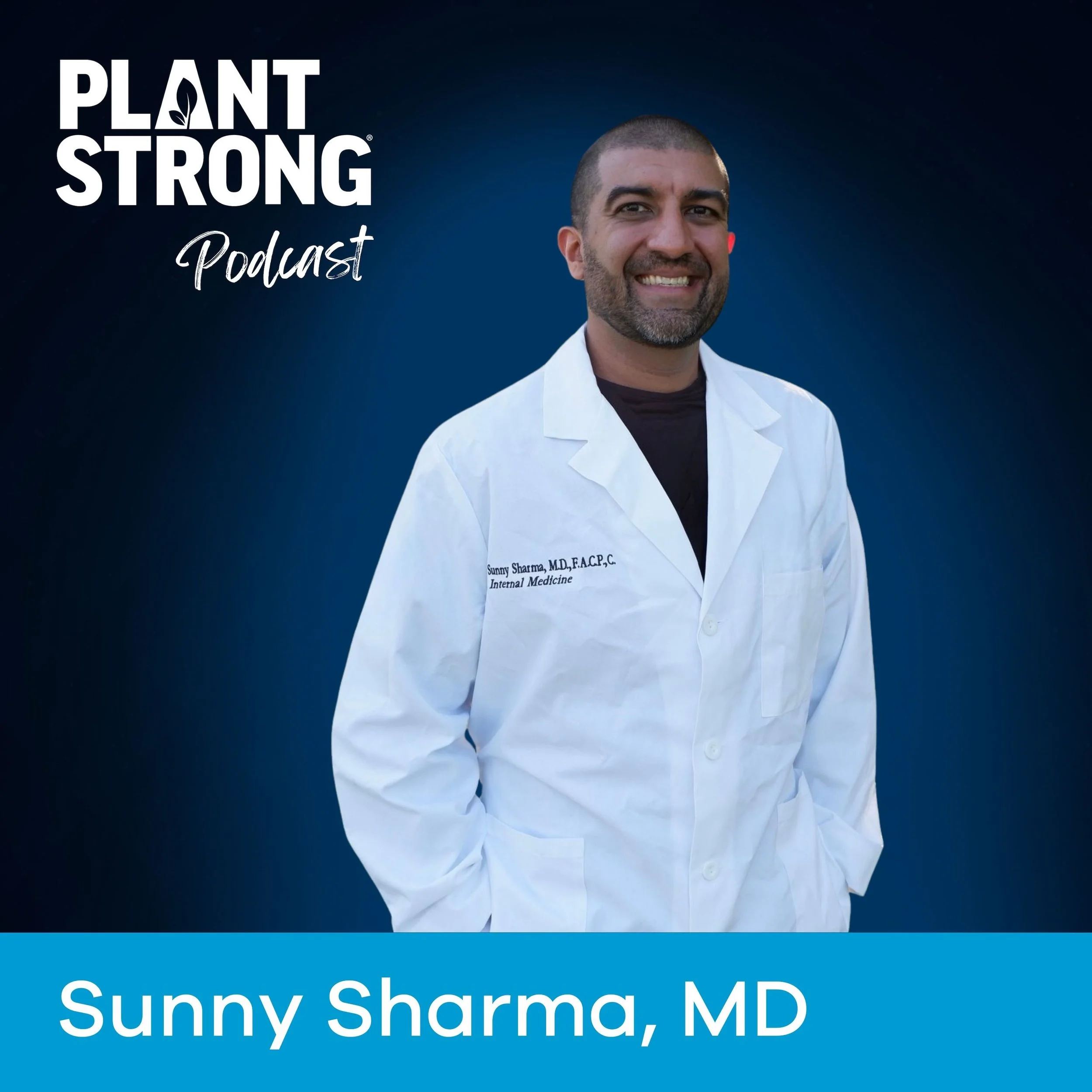 #327: Sunny Sharma, MD - He Faced a Brain Tumor — and Found the True Power of Lifestyle Medicine