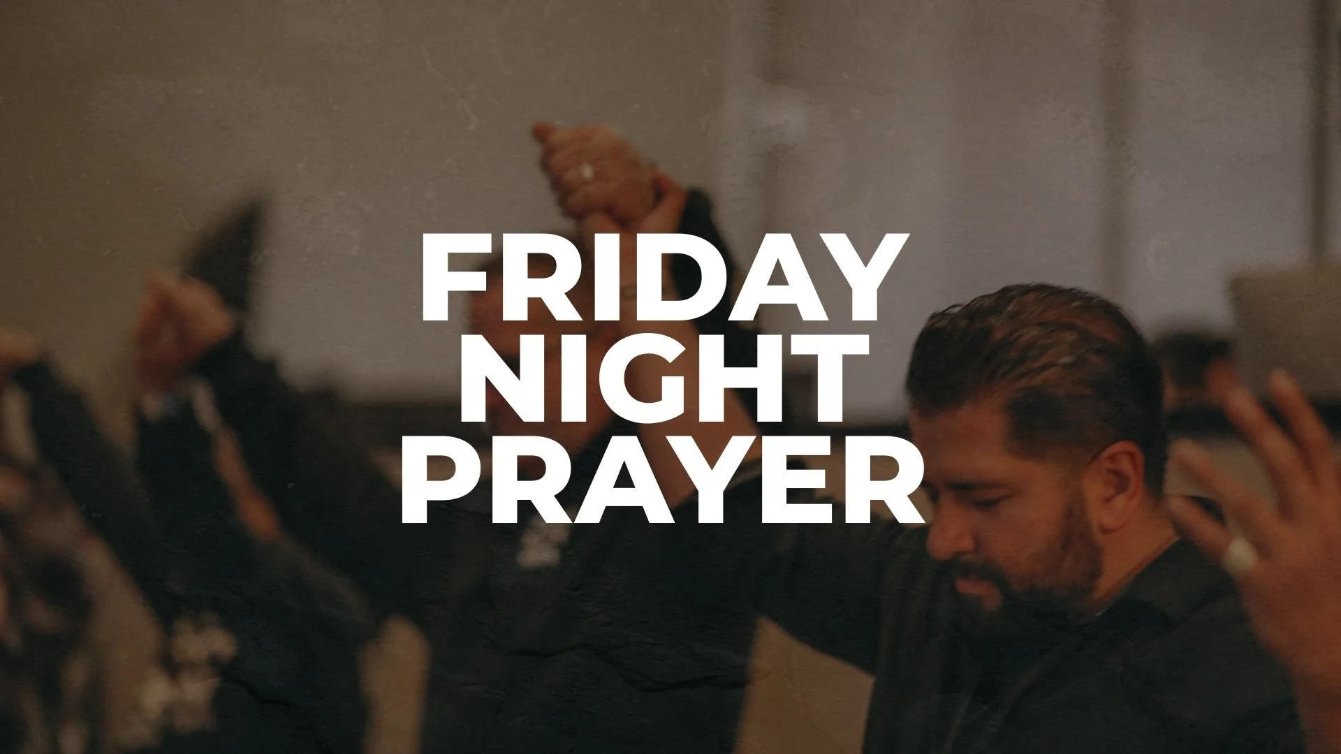 Friday Night Prayer 