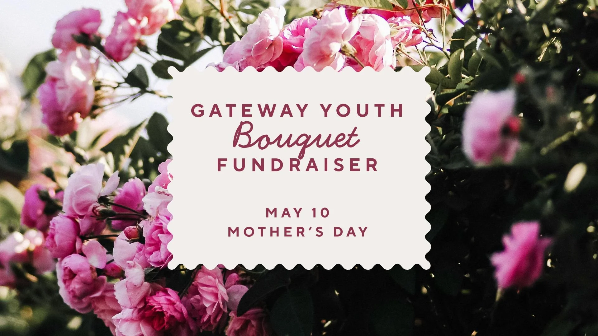 Gateway Youth Bouquet Fundraiser