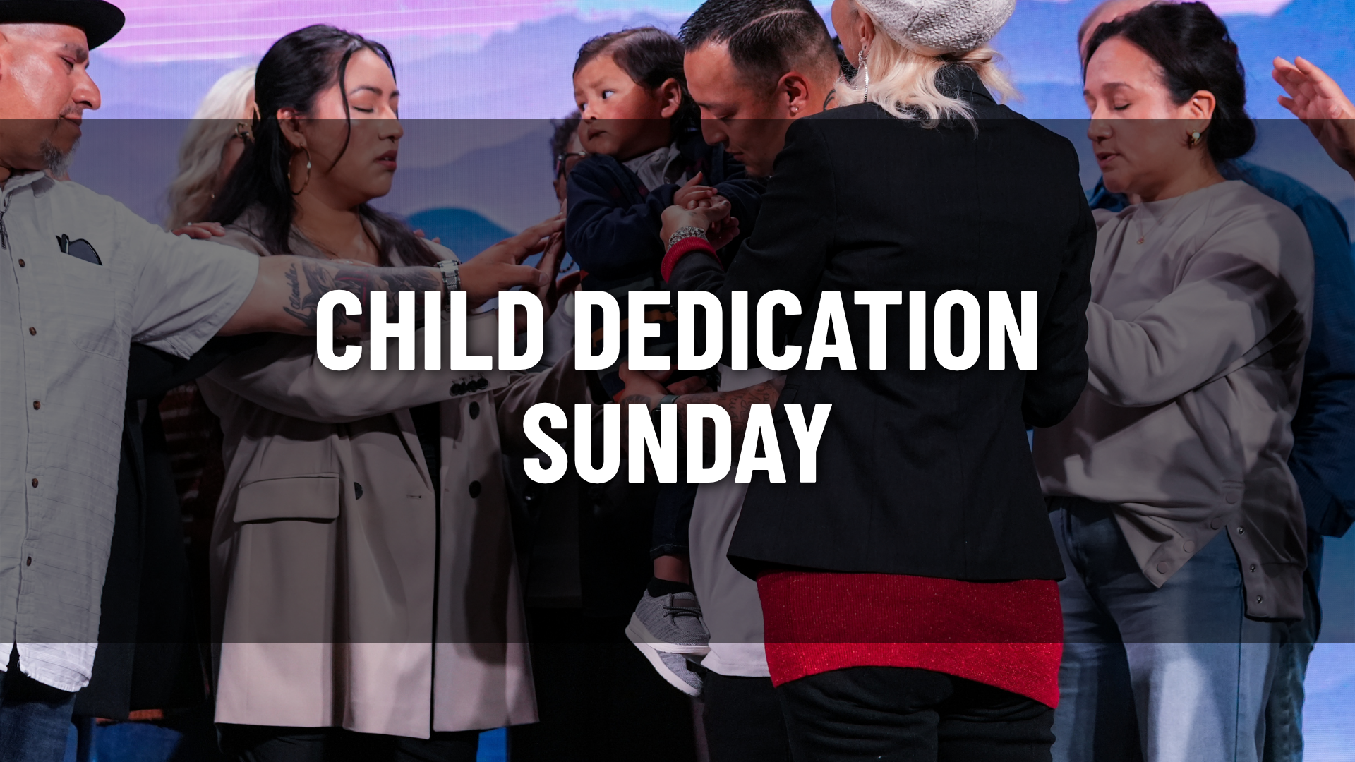 Child Dedication Sunday