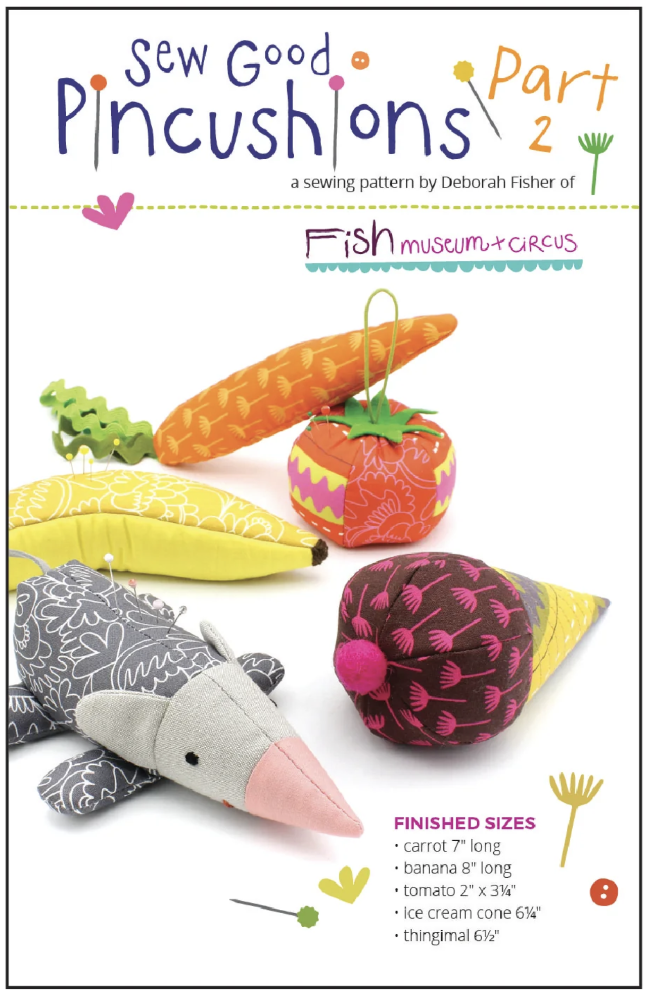 Fish Museum + Circus - Sew Good Pincushions Part 2