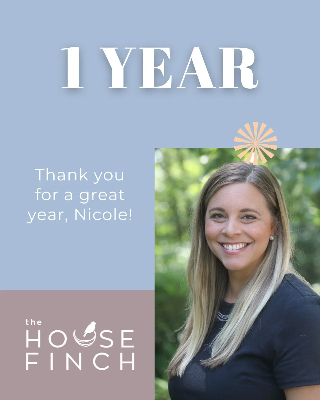 Please join us in celebrating Nicole's 1 year anniversary with The House Finch! 🎉