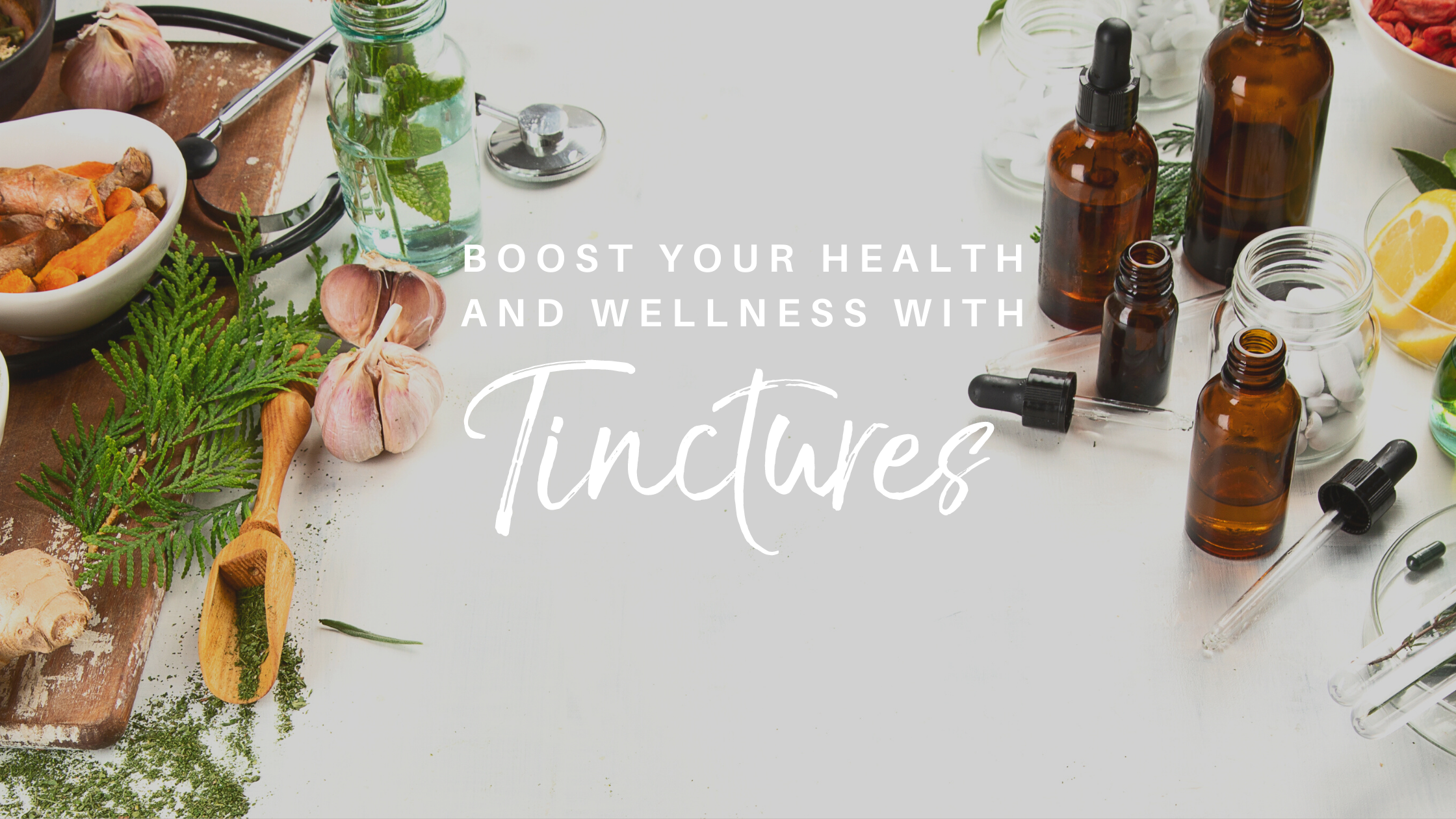 Boost Your Health and Wellness With Tinctures