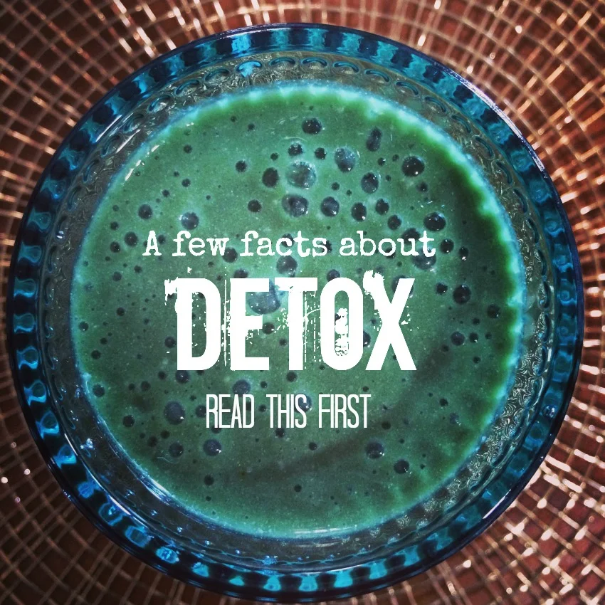 A few facts about detox. Read this first.