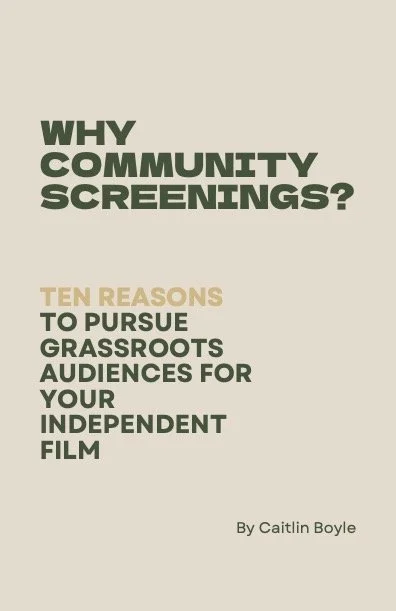 10 Reasons to Pursue Grassroots Distribution For Your Independent Film