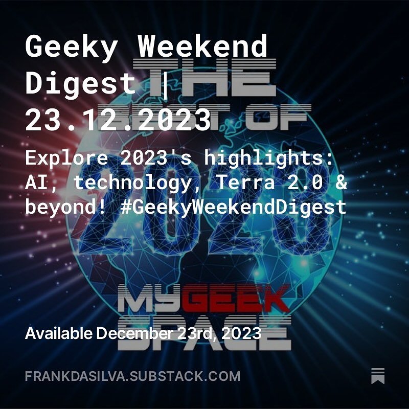Geeky Weekend Digest | 23.12.2023 // Explore 2023&rsquo;s highlights: AI, technology, Terra 2.0 &amp; beyond! 

#GeekyWeekendDigest #FDAS #2023recap #MyGeekSpace 

https://frankdasilva.substack.com/p/geeky-weekend-digest-23122023 (Link in Bio)