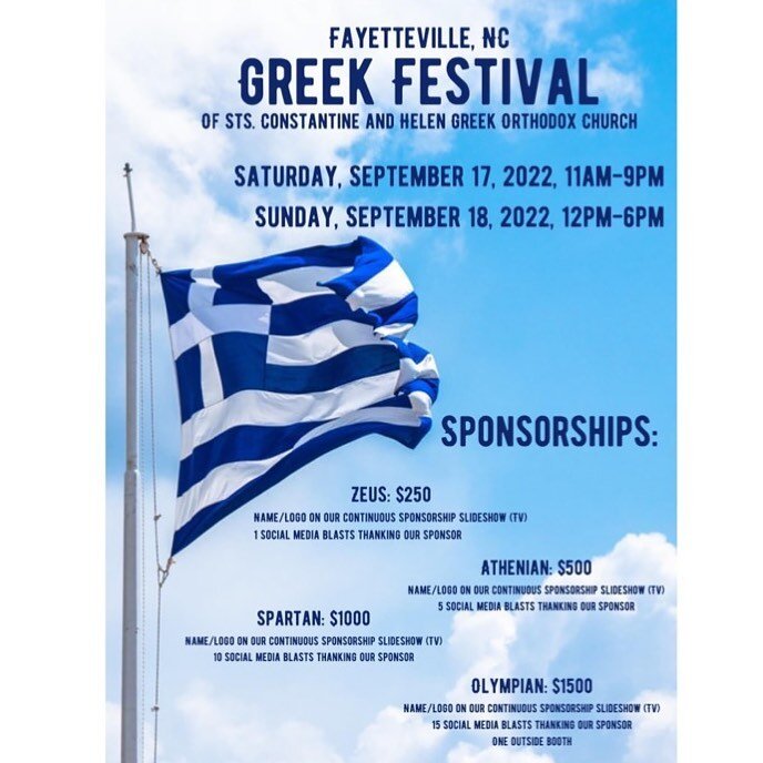 We're looking for new sponsors and our returning sponsors to help make this year's Greek Festival another success. It's a great opportunity for companies and organizations to be featured in our advertising materials, including on our website, social 