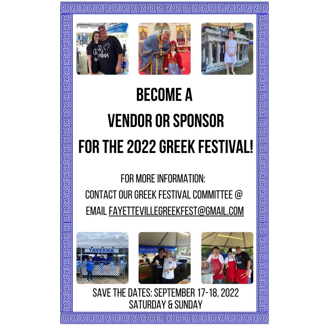 Want to join the fun at the Greek Festival? Become a vendor!

For More information: Email: fayettevilleGreekfest@gmail.com

By being a vendor at the Greek Fest, you can gain great exposure for your business.