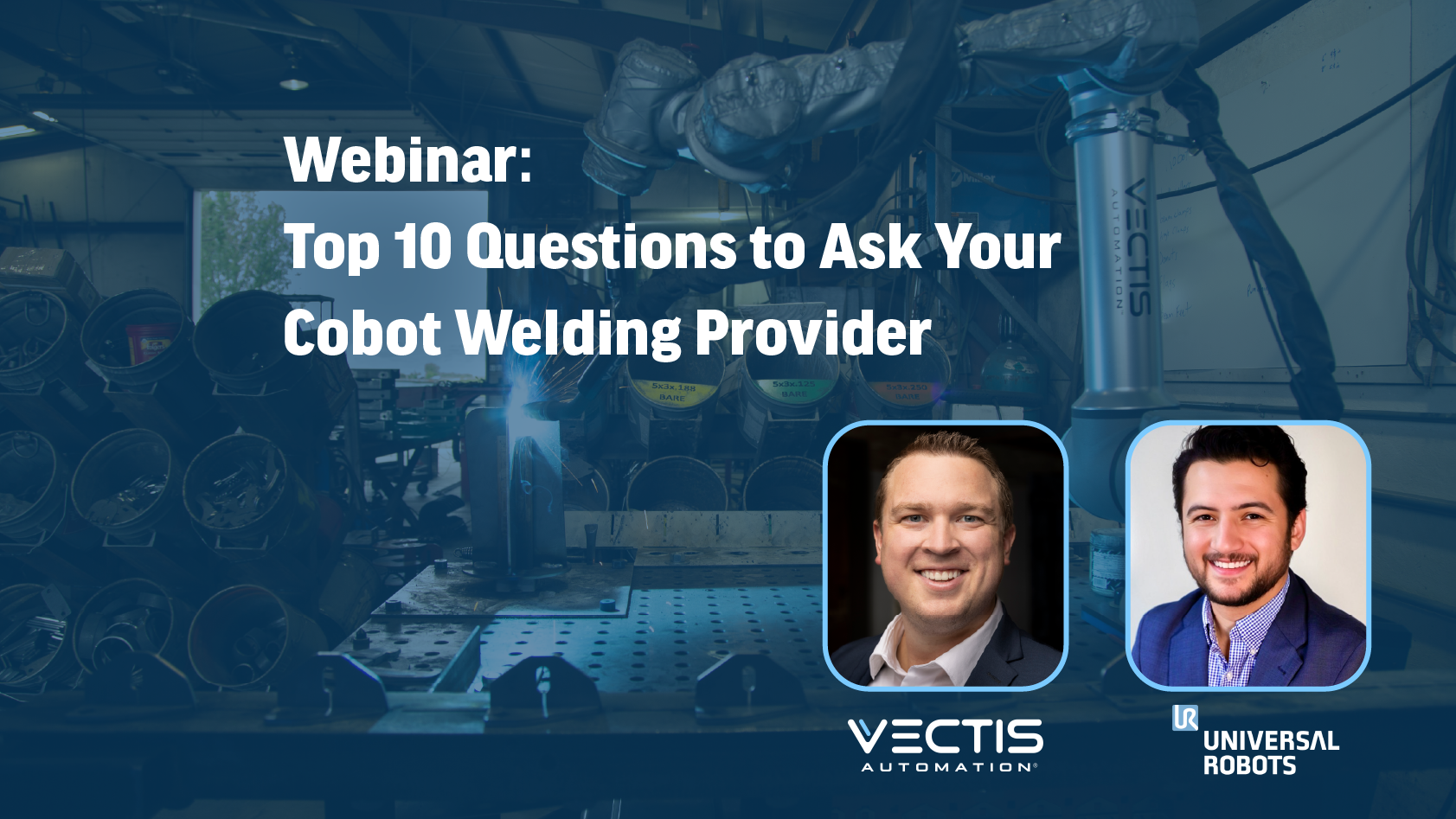 Webinar: Top 10 Questions to Ask Your Cobot Welding Provider