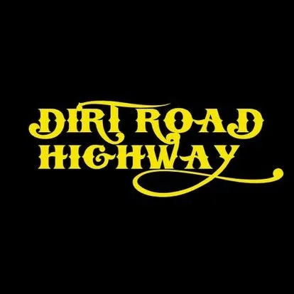 DIRT ROAD HIGHWAY