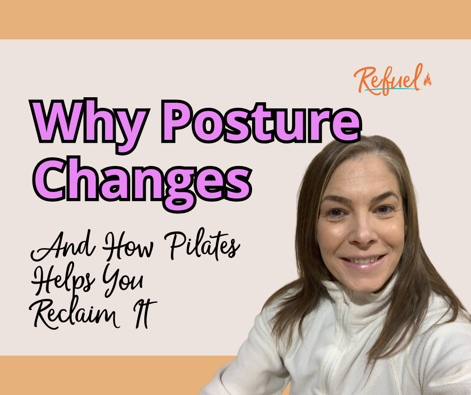 Why Posture Changes in Midlife And How Pilates Helps You Reclaim It  
