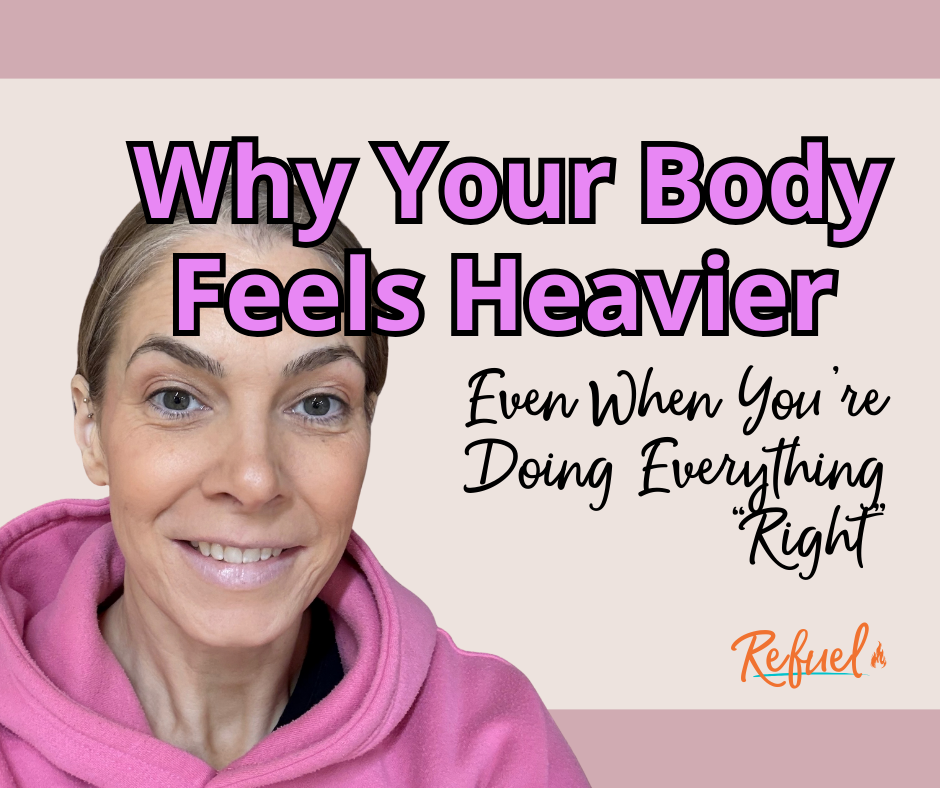 Why Your Body Feels Heavier Even When You’re Doing Everything “Right”