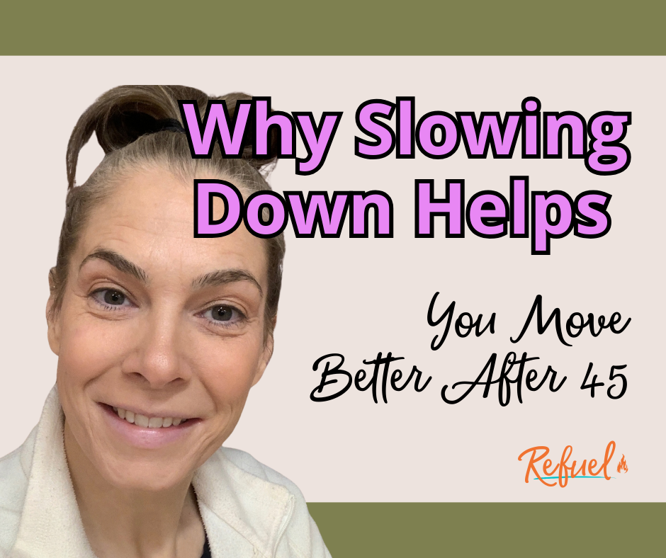 Why Slowing Down Helps You Move Better After 45