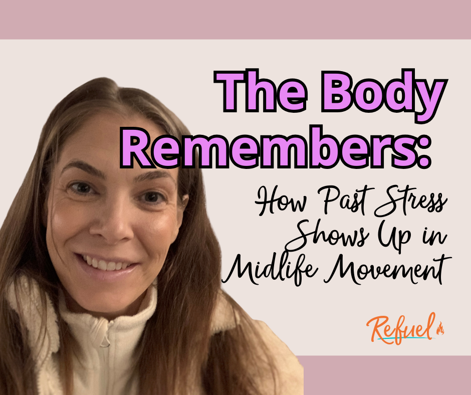 The Body Remembers: How Past Stress Shows Up in Midlife Movement
