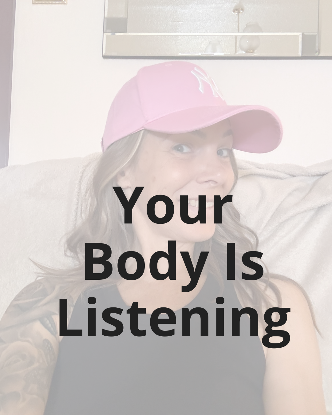 Your body is listening