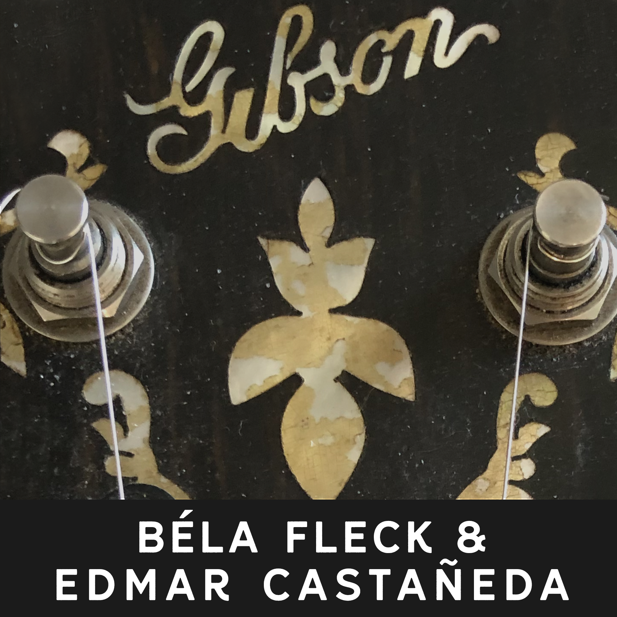 Béla Fleck &amp; Edmar Castañeda