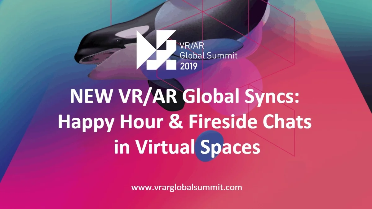 NEW VR/AR Global Syncs: Happy Hour &amp; Fireside Chats in Virtual Spaces