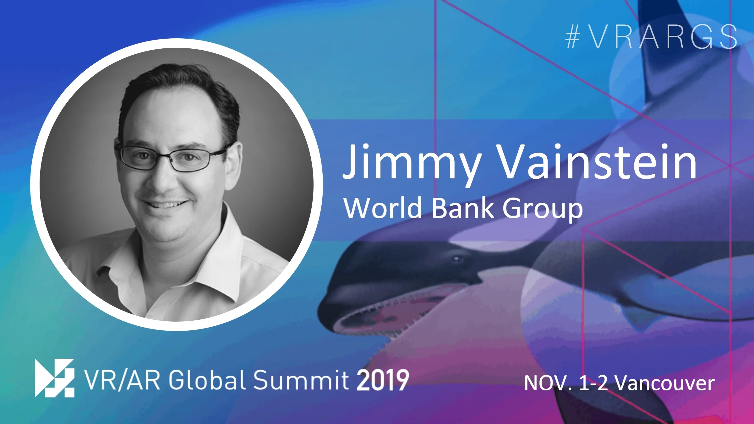 HighRes-Jimmy-Vainstein-World-Bank-Group-VRARGS-VRAR-Global-Summit-Spatial-Computing-Vancouver-Women-In-XR.jpg