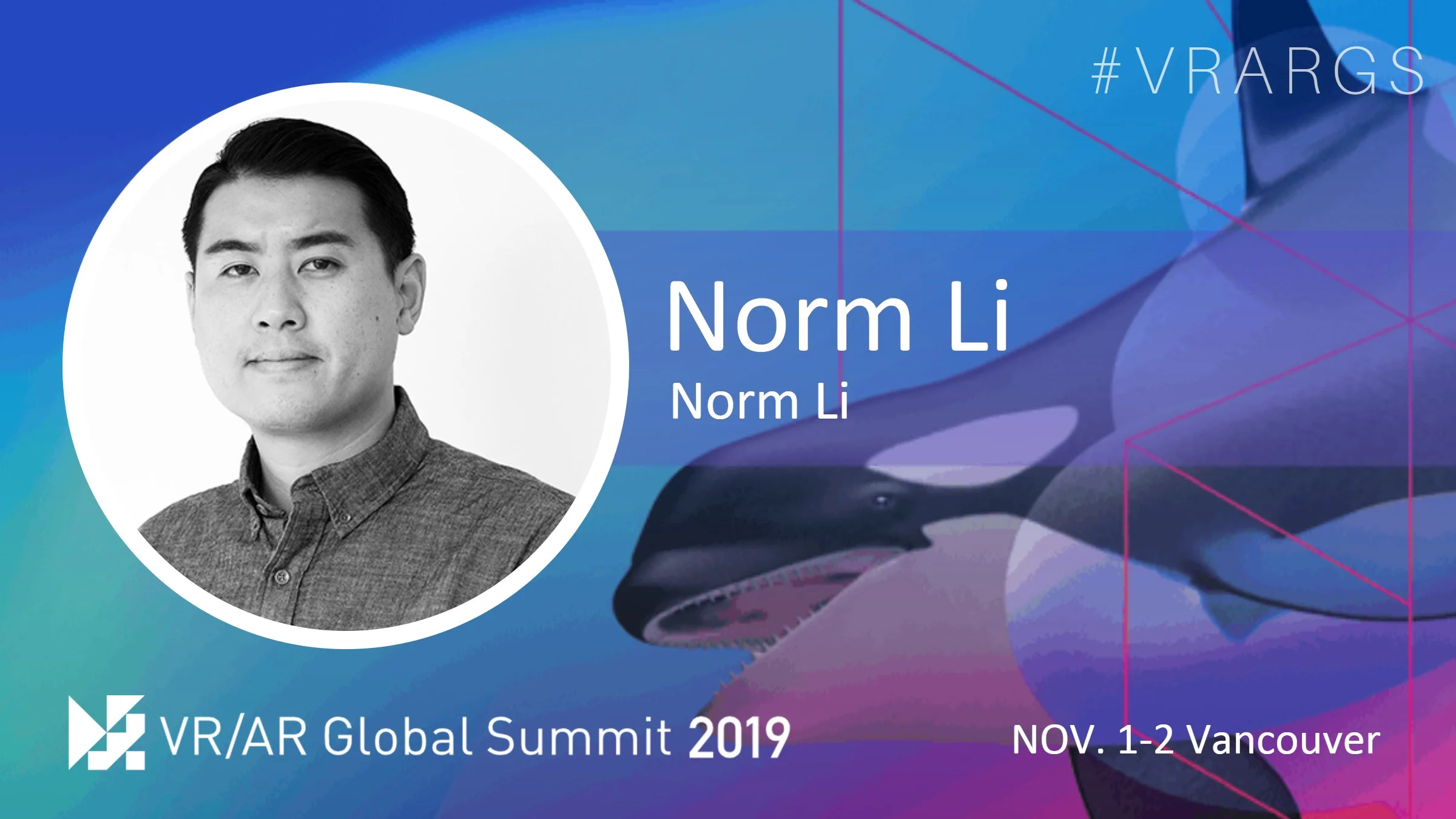 HighRes-Norm-Li-VRARGS-VRAR-Global-Summit-Spatial-Computing-Vancouver.jpg