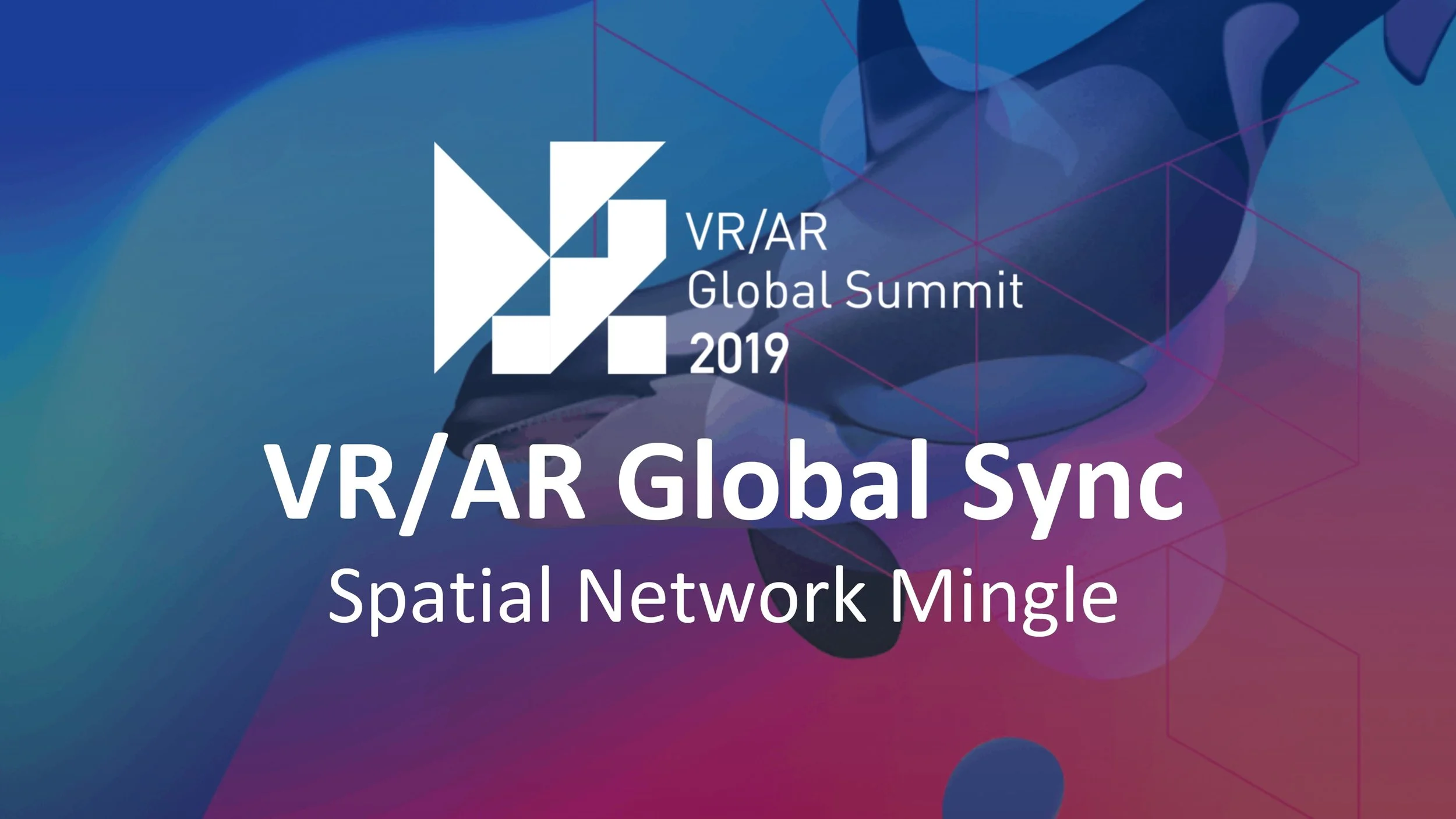 Not in Vancouver? Join Virtual Syncs at VR/AR Global Summit 2019