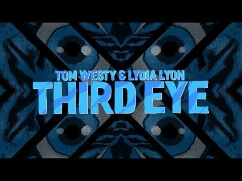 Tom Westy & Lydia Lyon - Third Eye (Lyrics)