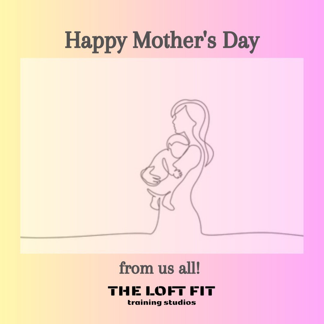 Happy Mother's Day from all of us here at the Loft! Don't forget to talk to your trainer to see if they are participating in promotions this month! 

Lets invite some new Mama's into our studio this month and show them what being an active Loft clien