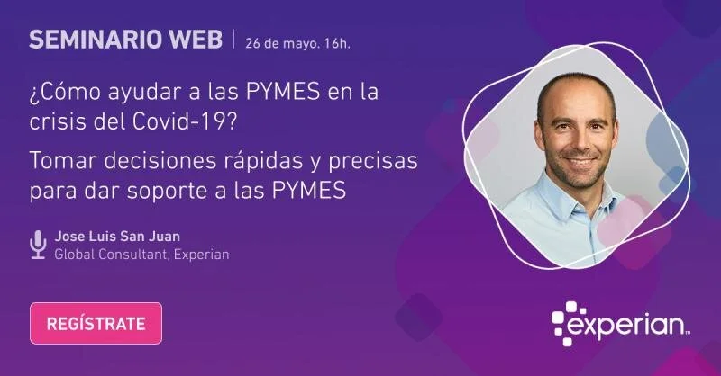 Webinar: Cómo ayudar a las PYMEs tras las crisis del COVID por Experian