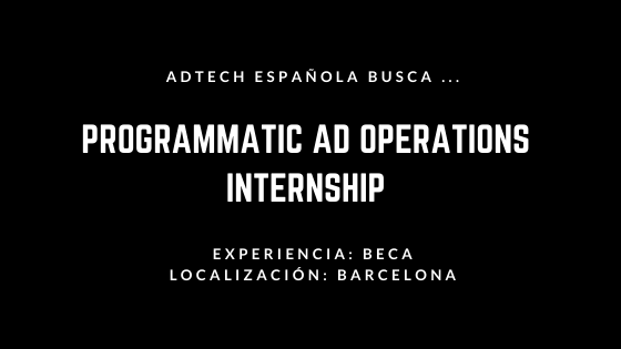 Programmatic Ad Operations Internship, Barcelona