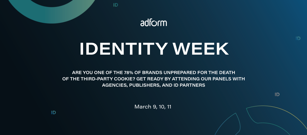 Adform Identity Week
